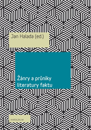 Jan Halada (ed.): Žánry a průniky literatury faktu